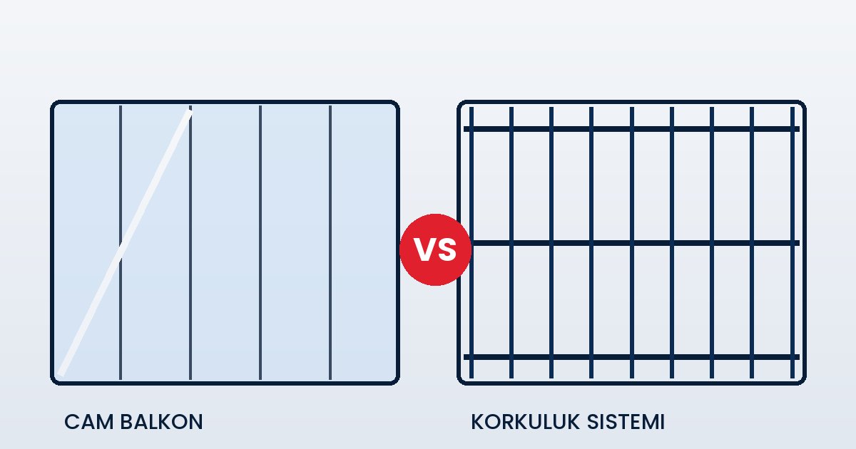 Cam Balkon mu, Korkuluk Sistemi mi? Doğru Seçimi Yapmanın Yolları